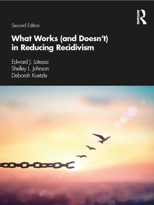 Title details for What Works (and Doesn't) in Reducing Recidivism by Edward J Latessa - Available